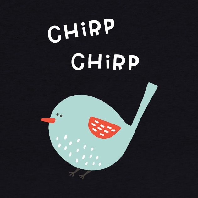 Chirp Chirp Little Bird by JunkyDotCom